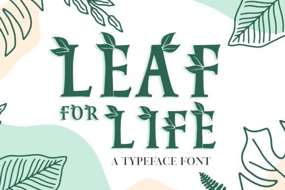 Leaf for Life Display Font for Cheerful Branding